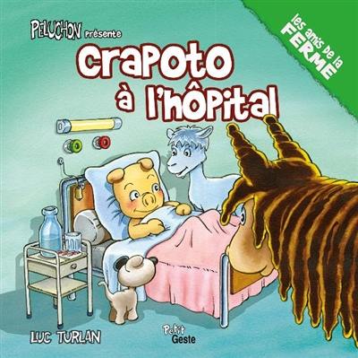 Crapoto. Crapoto à l'hôpital