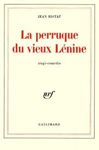 La Perruque du vieux Lénine