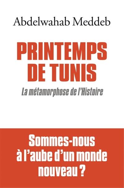 Printemps de Tunis : la métamorphose de l'histoire