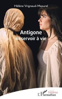 Antigone : réservoir à vie