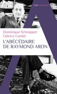 L'abécédaire de Raymond Aron