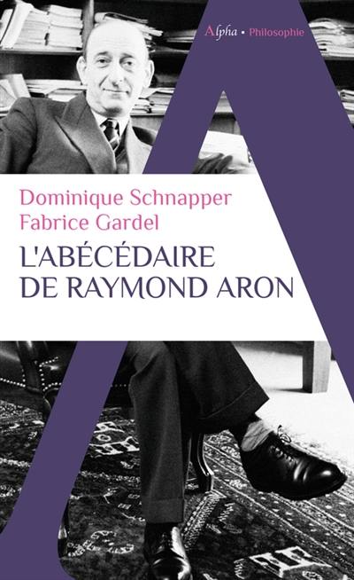 L'abécédaire de Raymond Aron