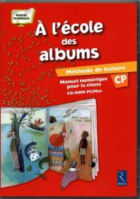 A l'école des albums, méthode de lecture CP : manuel numérique pour la classe : version numérique pour les enseignants adoptants