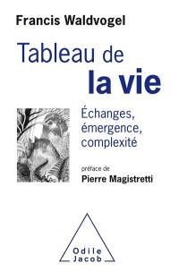 Tableau de la vie : échanges, émergence, complexité