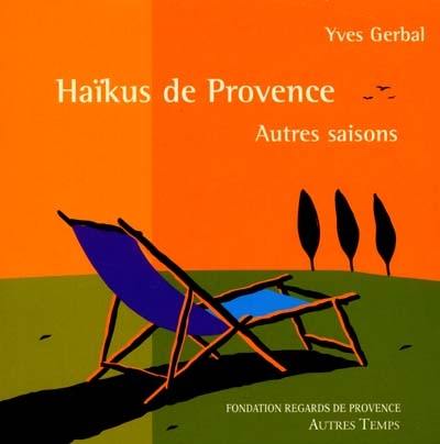 Haïkus de Provence, autres saisons