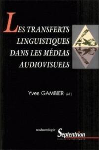 Les transferts linguistiques dans les médias audiovisuels