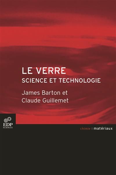 Le verre : science et technologie