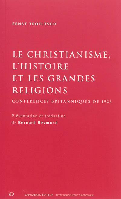 Le christianisme, l'histoire et les grandes religions : conférences britanniques de 1923