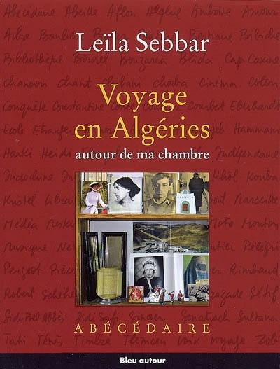 Voyage en Algéries autour de ma chambre : abécédaire