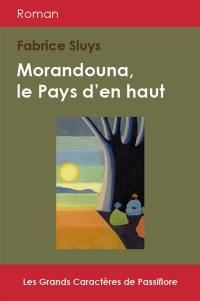 Morandouna, le pays d'en haut