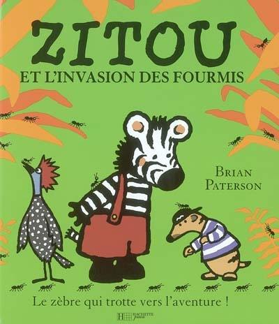 Zitou et l'invasion des fourmis : le zèbre qui trotte vers l'aventure !