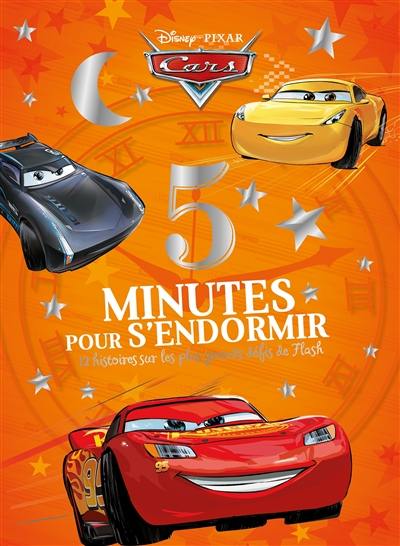 Cars : 5 minutes pour s'endormir : 12 histoires sur les plus grands défis de Flash