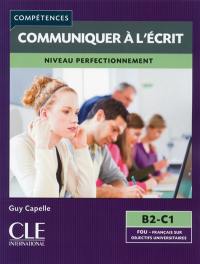 Communiquer à l'écrit : niveau perfectionnement : B2-C1