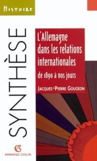 L'Allemagne dans les relations internationales de 1890 à nos jours