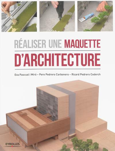 Réaliser une maquette d'architecture