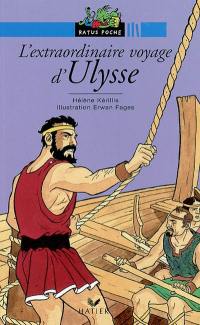 L'extraordinaire voyage d'Ulysse : d'après l'Odyssée d'Homère