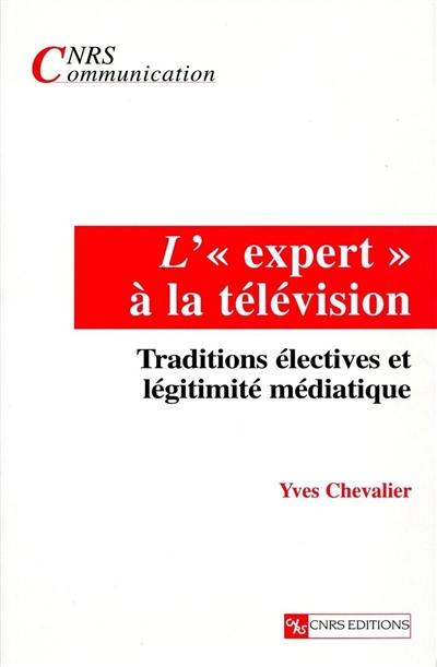 L'expert à la télévision : traditions électives et légitimité médiatique