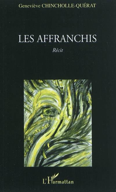 Les affranchis : récit