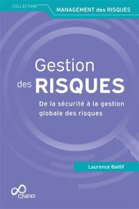 Gestion des risques : de la sécurité à la gestion globale des risques