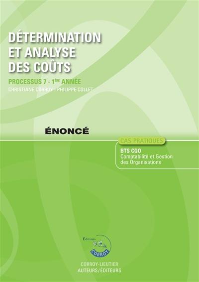 Détermination et analyse des coûts : processus 7 du BTS CGO 1re année, cas pratiques : énoncé