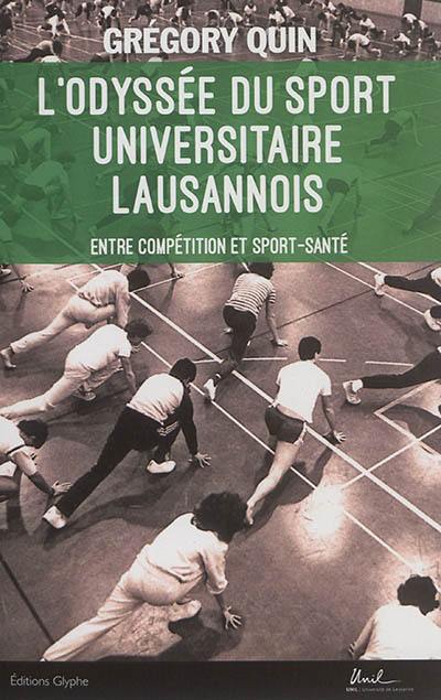 L'odyssée du sport universitaire lausannois : entre compétition et sport-santé