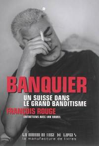 Banquier : un Suisse dans le grand banditisme