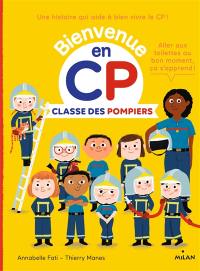 Bienvenue en CP. Classe des pompiers