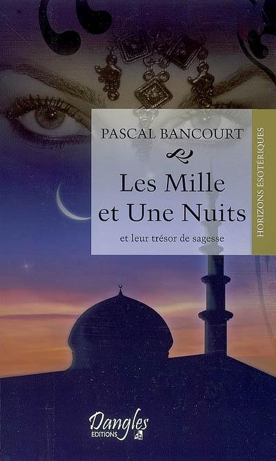 Les mille et une nuits et leur trésor de sagesse