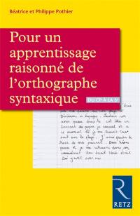 Pour un apprentissage raisonné de l'orthographe syntaxique du CP à la 5e