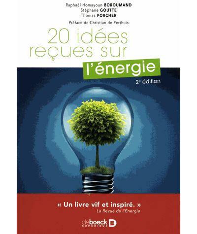 20 idées reçues sur l'énergie