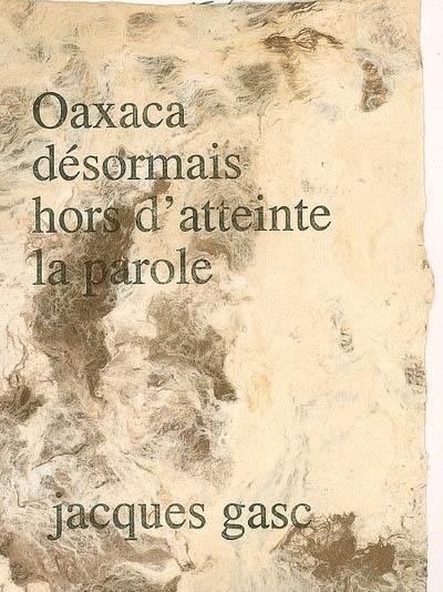 Oaxaca : désormais hors d'atteinte la parole