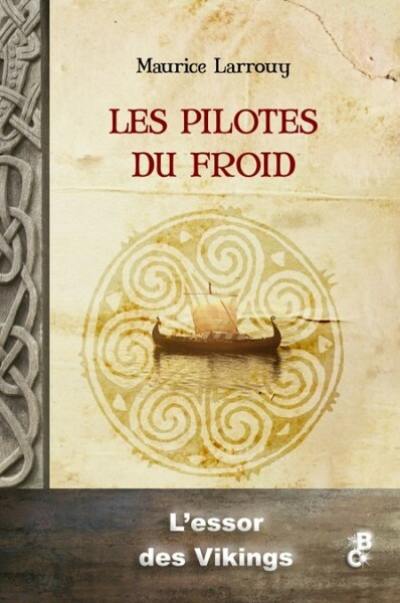 Les pilotes du froid : l'essor des Vikings