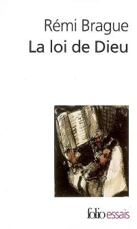 La loi de Dieu : histoire philosophique d'une alliance