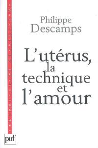 L'utérus, la technique et l'amour : l'enfant de l'ectogenèse