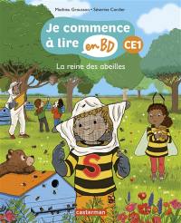 Je commence à lire en BD. La reine des abeilles : CE1