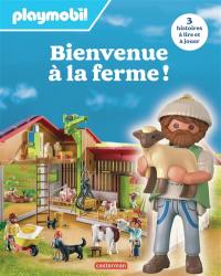 Bienvenue à la ferme ! : Playmobil : 3 histoires à lire et à jouer