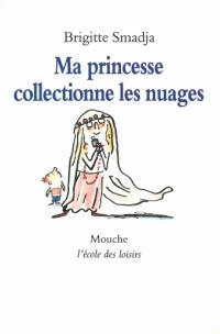 Ma princesse collectionne les nuages