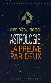 Astrologie, la preuve par deux