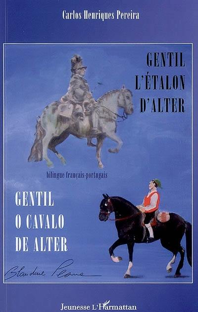 Gentil, l'étalon d'Alter. Gentil, o cavalo de Alter