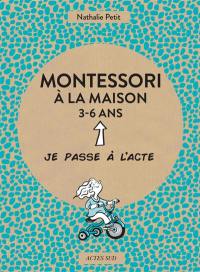 Montessori à la maison, 3-6 ans