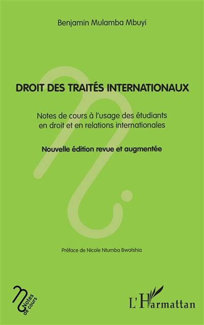 Droit des traités internationaux : notes de cours à l'usage des étudiants en droit et en relations internationales