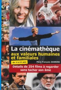 La cinémathèque aux valeurs humaines et familiales : de 7 à 77 ans