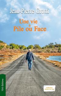 Une vie à pile ou face