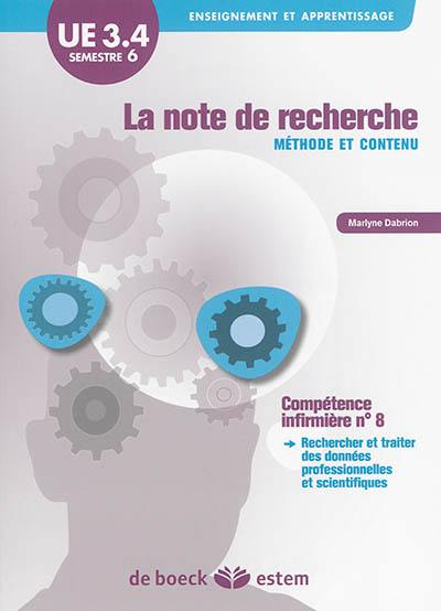 La note de recherche : méthode et contenu, UE 3.4, semestre 6 : compétence infirmière n°8, rechercher et traiter des données professionnelles et scientifiques