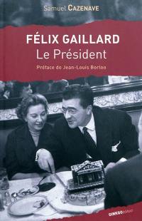 Félix Gaillard : le président