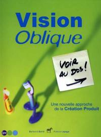 Vision oblique