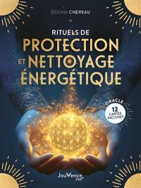 Rituels de protection et nettoyage énergétique : oracle