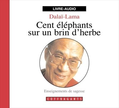 Cent éléphants sur un bri d'herbe : [enseignements de sagesse]