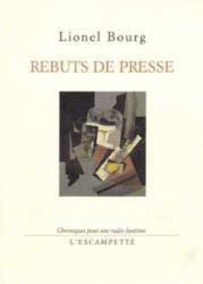 Rebuts de presse : chroniques pour une radio fantôme