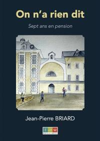 On n'a rien dit : sept ans en pension